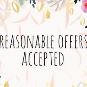 All reasonable offers are accepted!